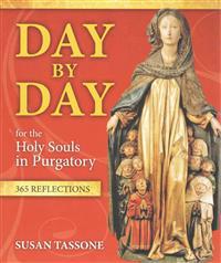 Day by Day for the Holy Souls in Purgatory