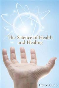 The Science of Health & Healing