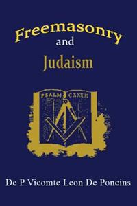 Freemasonry and Judaism: Secret Powers Behind Revolution