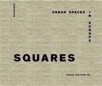 Squares: Urban Spaces in Europe