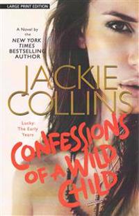 Confessions of a Wild Child: Lucky - The Early Years
