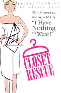Closet Rescue: The Answer to the Age-Old Cry 