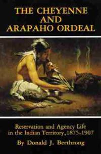 The Cheyenne and Arapaho Ordeal