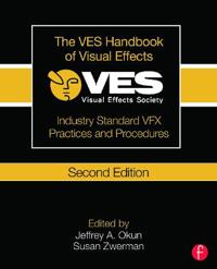 The VES Handbook of Visual Effects