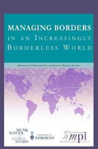 Managing Borders in an Increasingly Borderless World