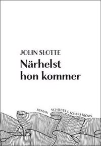 Närhelst hon kommer