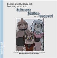 Robbie and the Bully-Bot: Learning to ACT with Fairness, Justice and Respect