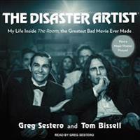 The Disaster Artist: My Life Inside the Room, the Greatest Bad Movie Ever Made