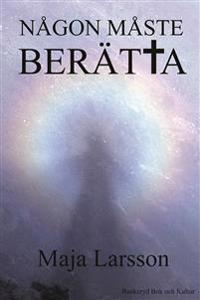 Någon måste berätta