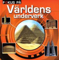 Fokus på : Världens underverk