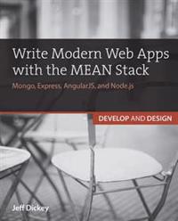 Write Modern Web Apps with the Mean Stack