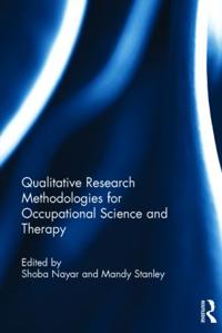 Qualitative Research Methodologies for Occupational Science and Therapy
