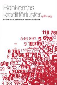 Bankernas kreditförluster 1988-1995 : Med fokus på reservationer för befarade förluster