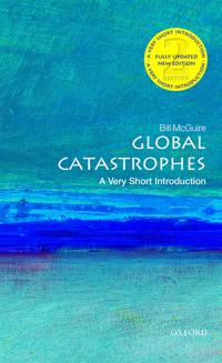 Global Catastrophes: A Very Short Introduction