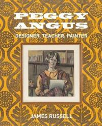 Peggy Angus: Designer, Teacher, Painter