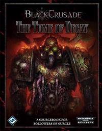 Black Crusade RPG: The Tome of Decay Supplement
