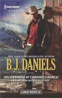 Deliverance at Cardwell Ranch & a Woman with a Mystery