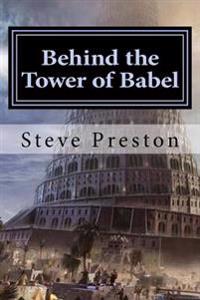 Behind the Tower of Babel