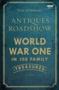 Antiques Roadshow: World War I in 100 Family Treasures