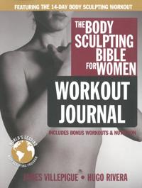 The Body Sculpting Bible for Women Workout Journal