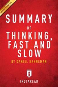 Thinking, Fast and Slow by Daniel Kahneman - A 30-Minute Summary