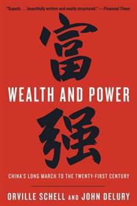 Wealth and Power: China's Long March to the Twenty-First Century