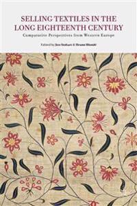 Selling Textiles in the Long Eighteenth Century