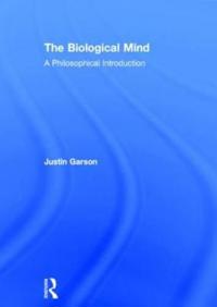 The Biological Mind