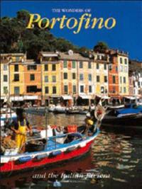 The Wonders of Portofino and the Italian Riviera