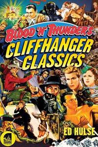 Blood 'n' Thunder's Cliffhanger Classics