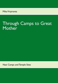 Through Camps to Great Mother