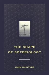 The Shape of Soteriology