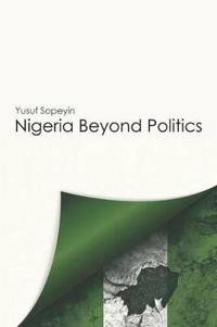 NIGERIA BEYOND POLITICS