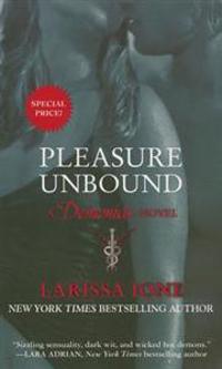 Pleasure Unbound: A Demonica Novel