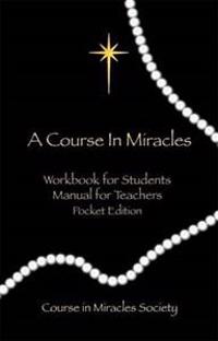 Course in Miracles: Pocket Edition Workbook & Manual
