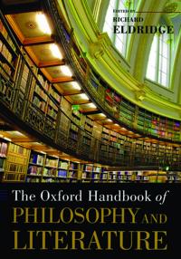 The Oxford Handbook of Philosophy and Literature