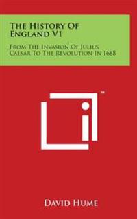 The History of England V1: From the Invasion of Julius Caesar to the Revolution in 1688