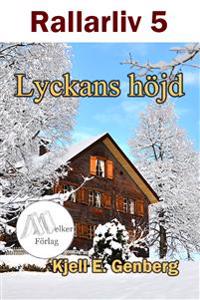 Rallarliv - Lyckans höjd