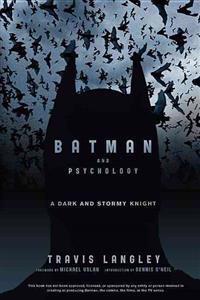 Batman and Psychology: A Dark and Stormy Knight