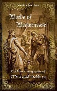Words of Westernesse: Adunaic and Westron: J.R.R. Tolkien's Languages of Men and Hobbits