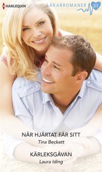 När hjärtat får sitt/Kärleksgåvan