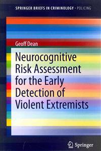 Neurocognitive Risk Assessment for the Early Detection of Violent Extremists