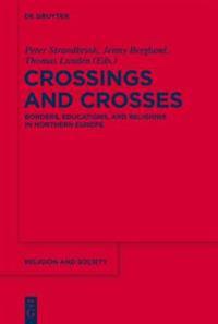 Crossings and Crosses: Borders, Educations, and Religions in Northern Europe
