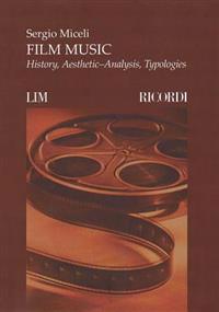 Film Music: History, Aesthetic-Analysis, Typologies