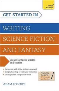 Get Started Writing Science Fiction and Fantasy