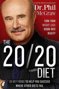 The 20/20 Diet: Turn Your Weight Loss Vision Into Reality