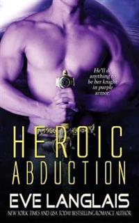 Heroic Abduction: Sci-Fi Alien Romance