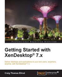 Getting Started With Xendesktop 7.x