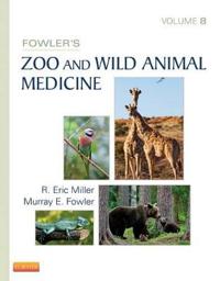 Fowler's Zoo and Wild Animal Medicine