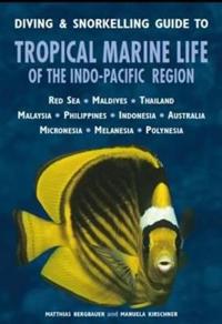 Diving & Snorkelling Guide to Tropical Marine Life of the Indo-Pacific Region